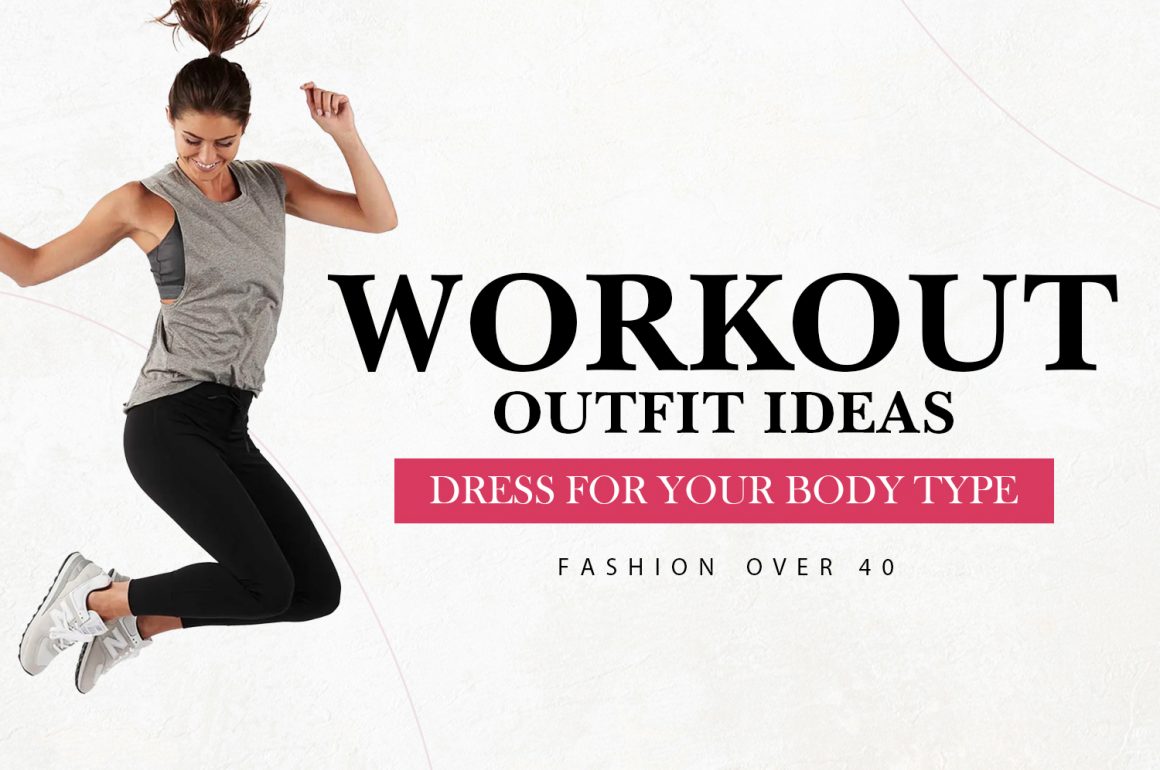 Workout Outfit Ideas | Dress for Your Body Type – Ada Deferrari