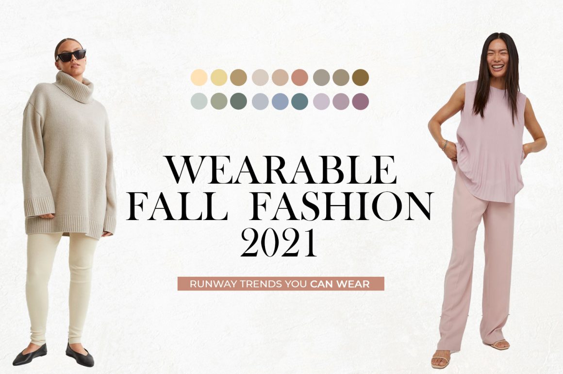 Wearable Fall Fashion 2021 | Runway Trends you CAN WEAR